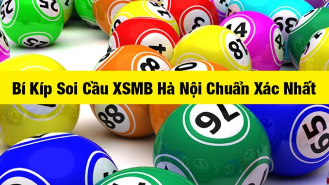 Soi Cầu XSMB Hà Nội - Đánh là trúng